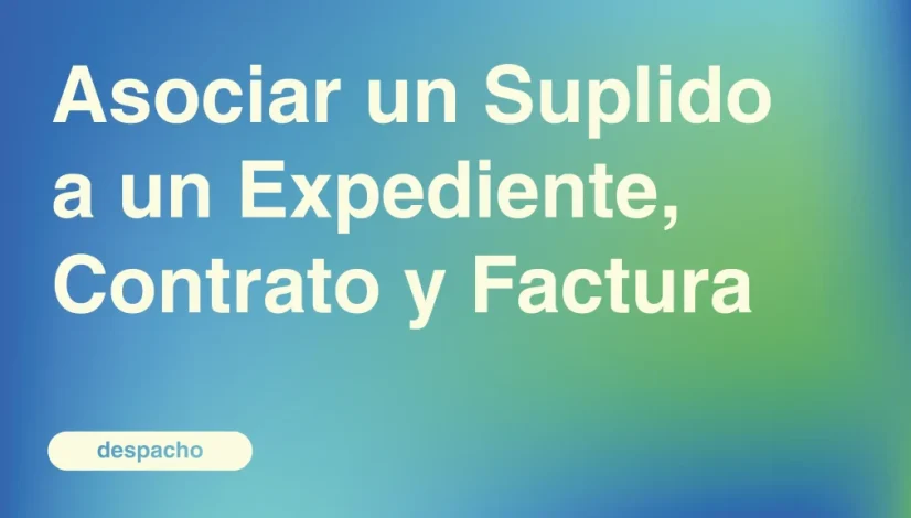 Asociar-un-Suplido-a-un-Expediente-Contrato-y-Factura Asociar-un-Suplido-a-un-Expediente-Contrato-y-Factura