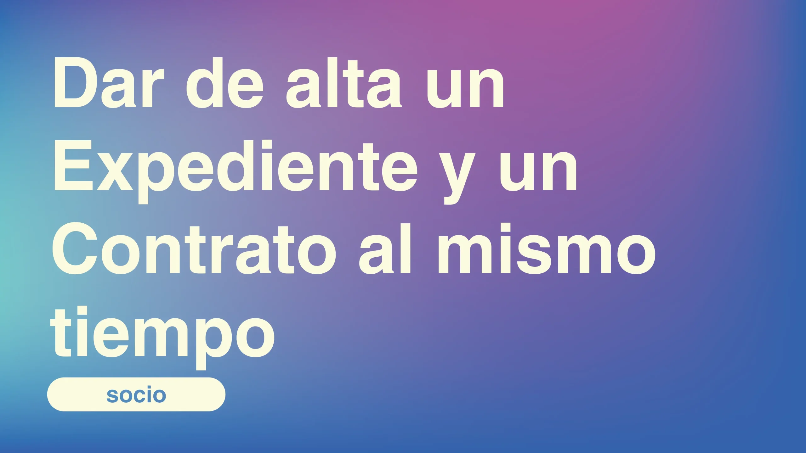 Dar-de-alta-un-Expediente-y-un-Contrato-al-mismo-tiempo