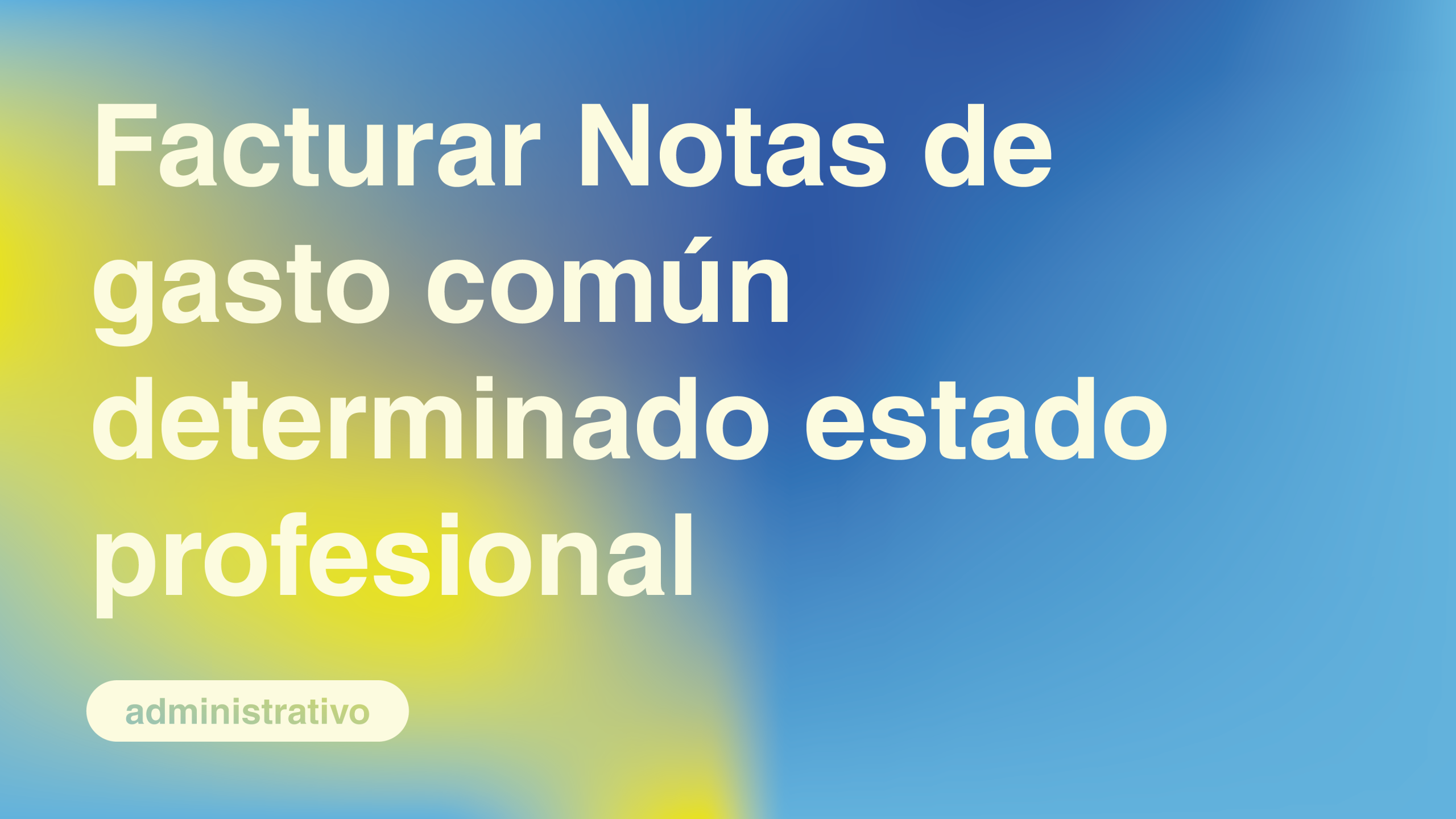Facturar Notas de gasto comun determinado estado profesional_Mesa de trabajo 1 copia 4