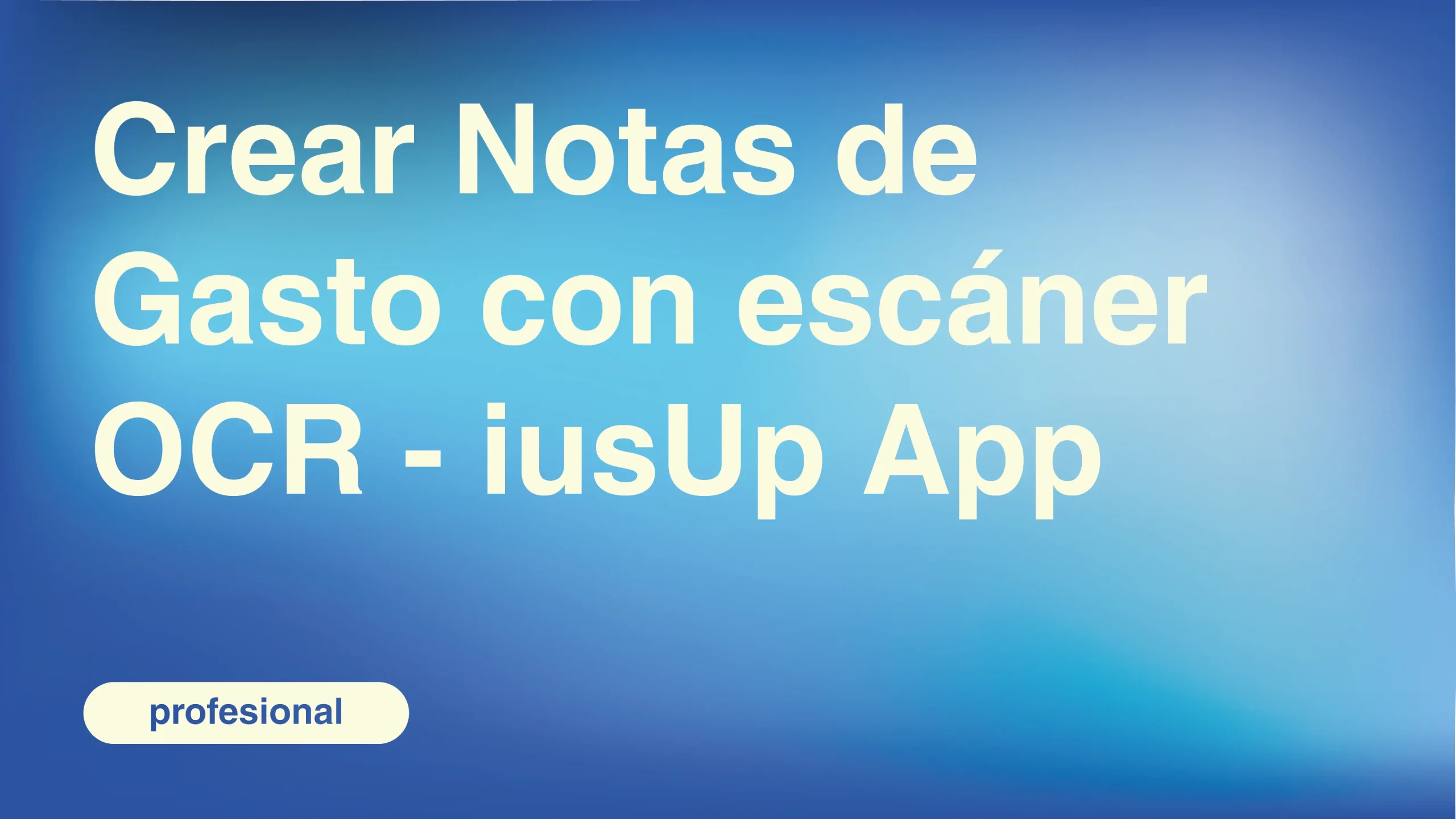 Crear-Notas-de-Gasto-con-escaner-OCR-iusUp-App