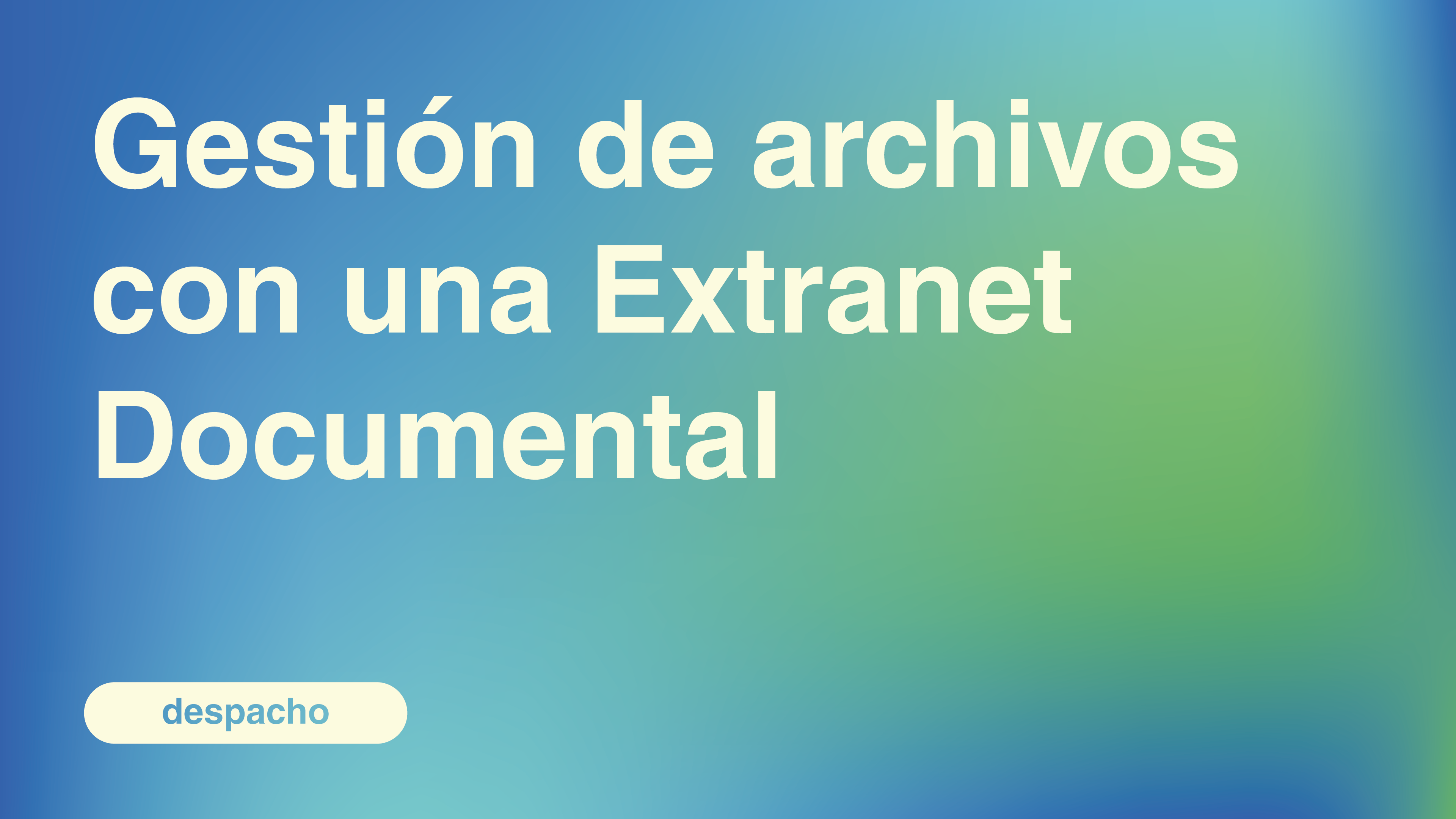 Gestión de archivos con una Extranet Documental